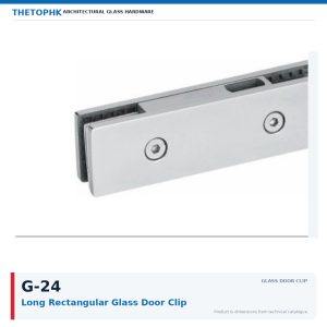 G-24 Long Rectangular Glass Door Clip